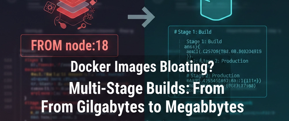 How I Reduced My Docker Image Size by 90% Using Multi-Stage Builds